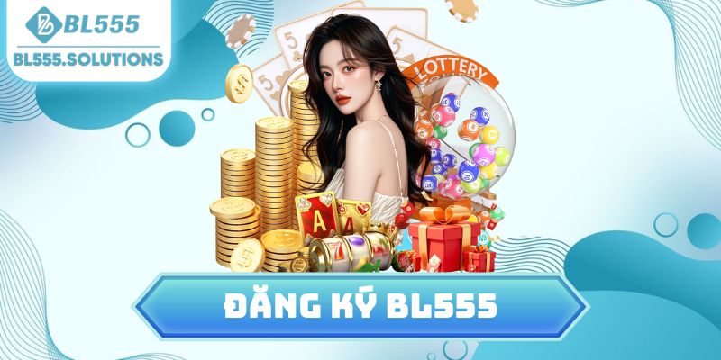 đăng ký BL555