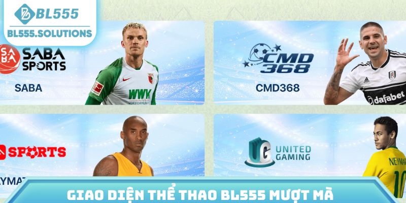 Giao diện thể thao BL555 mượt mà