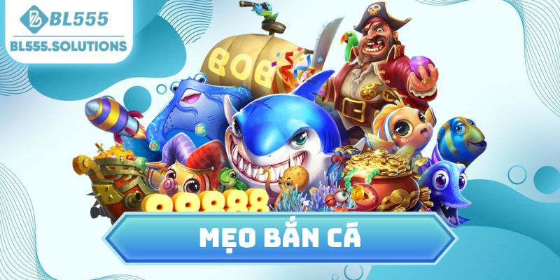 Mẹo bắn cá