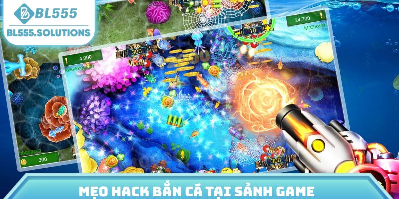 Mẹo hack bắn cá tại sảnh game