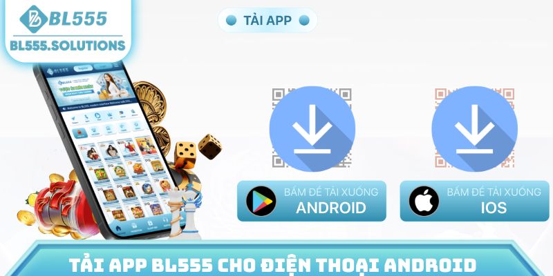 Tải app BL555 cho điện thoại Android
