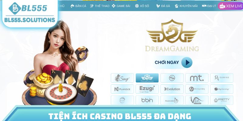 Tiện ích Casino BL555 đa dạng