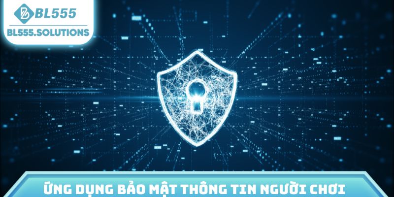 Ứng dụng bảo mật thông tin người chơi